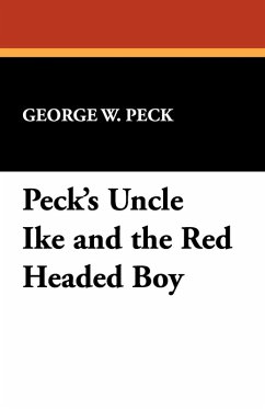 Peck's Uncle Ike and the Red Headed Boy Peck's Uncle Ike and the Red Headed Boy