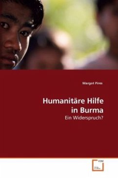 Humanitäre Hilfe in Burma - Pires, Margot