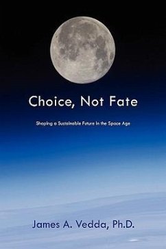 Choice, Not Fate - Vedda, James A.