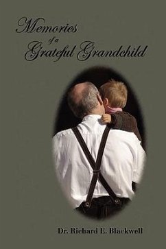 Memories of a Grateful Grandchild - Blackwell, Richard E.