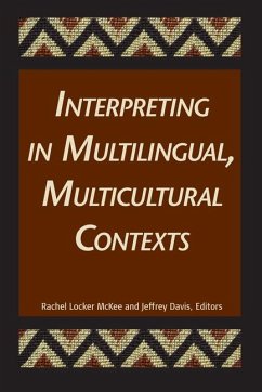 Interpreting in Multilingual, Multicultural Contexts: Volume 7