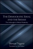 The Democratic Ideal and the Shoah: The Unthought in Political Modernity