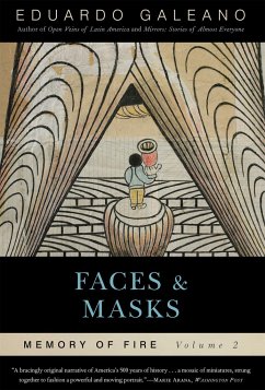 Faces and Masks: Memory of Fire, Volume 2 - Galeano, Eduardo