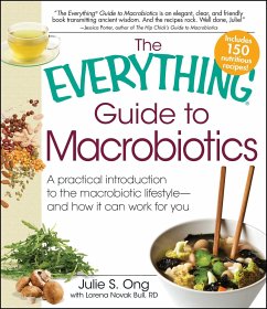 Everything Guide to Macrobiotics - Ong, Julie S; Bull, Lorena Novak