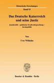 Das Deutsche Kaiserreich und seine Justiz