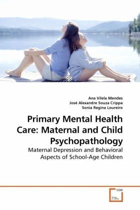 Primary Mental Health Care: Maternal and Child Psychopathology