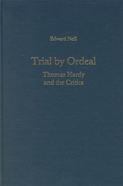 Trial by Ordeal: Thomas Hardy and the Critics - Neill, Edward