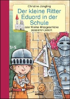 Der kleine Ritter Eduard in der Schule - Jüngling, Christine