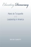 Educating Democracy: Alexis de Tocqueville and Leadership in America