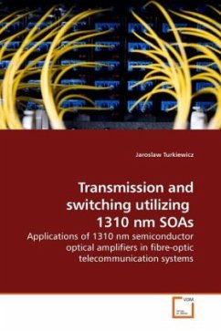 Transmission and switching utilizing 1310 nm SOAs - Turkiewicz, Jaroslaw