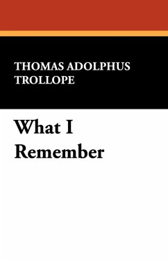 What I Remember - Trollope, Thomas Adolphus