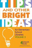 TIPS and Other Bright Ideas for Elementary School Libraries