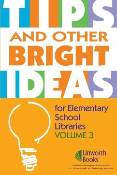 TIPS and Other Bright Ideas for Elementary School Libraries
