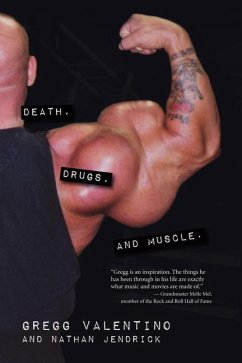 Death, Drugs, & Muscle - Valentino, Gregg; Jendrick, Nathan
