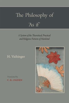 The Philosophy of 'as If ' - Vaihinger, Hans