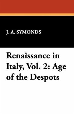 Renaissance in Italy, Vol. 2 - Symonds, J. A.