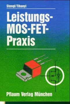 Leistungs-MOS-FET-Praxis - Stengl, Jens P.; Tihanyi, Jenö