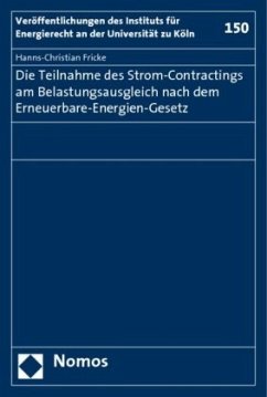 Die Teilnahme des Strom-Contractings am Belastungsausgleich nach dem Erneuerbare-Energien-Gesetz - Fricke, Hanns-Christian
