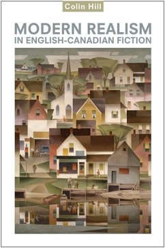 Modern Realism in English-Canadian Fiction - Hill, Colin
