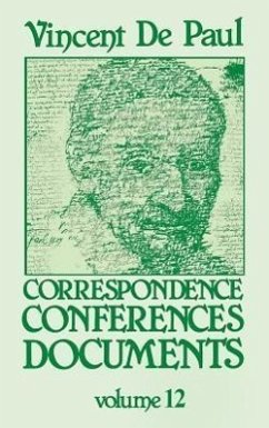 Vincent de Paul: Correspondence, Conferences, Documents, Vol. 12