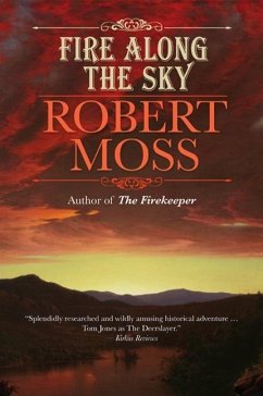 Fire Along the Sky - Moss, Robert