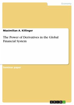 The Power of Derivatives in the Global Financial System - Killinger, Maximilian A.