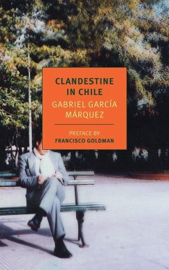 Clandestine In Chile - Marquez, Gabriel Garcia