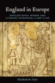 England in Europe: English Royal Women and Literary Patronage, C.1000-C.1150
