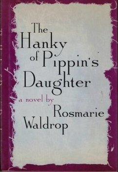 Hanky of Pippin's Daughter - Waldrop, Rosmarie