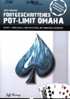 Fortgeschrittenes Pot-Limit Omaha. Band 1 - Hwang, Jeff