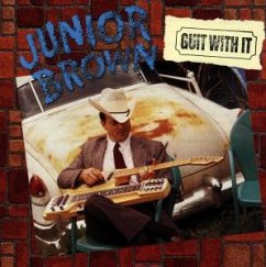 Guit With It - Junior Brown