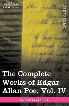 The Complete Works of Edgar Allan Poe, Vol. IV (in Ten Volumes)