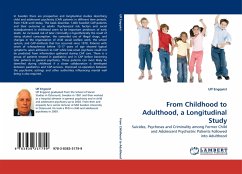 From Childhood to Adulthood, a Longitudinal Study