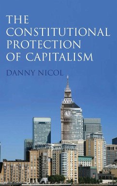 Constitutional Protection of Capitalism - Nicol, Danny