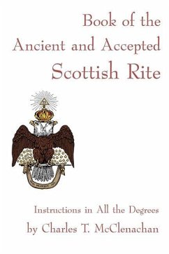 Book of the Ancient and Accepted Scottish Rite - McClenachan, Charles T