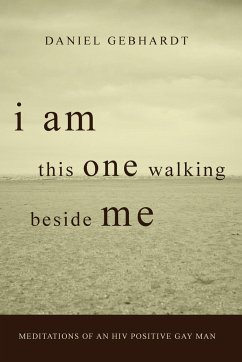 I Am This One Walking Beside Me - Gebhardt, Daniel F.