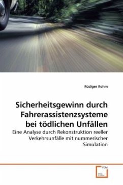 Sicherheitsgewinn durch Fahrerassistenzsysteme bei tödlichen Unfällen - Rohm, Rüdiger