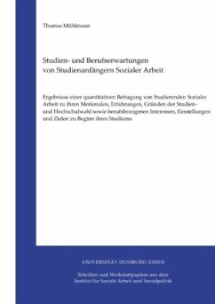 Studien- und Berufserwartungen von Studienanfängern Sozialer Arbeit - Mühlmann, Thomas