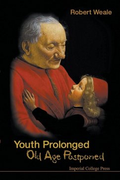 Youth Prolonged: Old Age Postponed