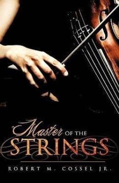 Master of the Strings - Cossel, Robert M.