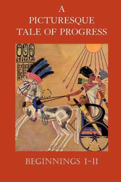 A Picturesque Tale of Progress - Miller, Olive Beaupre; Baum, Harry Neal