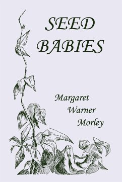 Seed-Babies, Illustrated Edition (Yesterday's Classics) - Morley, Margaret W.