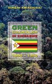 Green Colonialism in Zimbabwe, 1890-1980