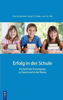 Erfolg in der Schule - Schoenaker, Theo;Müller, Ewald Th.;Platt, John M.