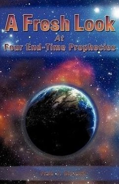 A Fresh Look At Four End-Time Prophecies - Bissert, Fred J.