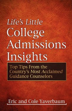 Life's Little College Admissions Insights - Yaverbaum, Eric; Yaverbaum, Cole