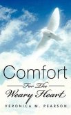 Comfort For The Weary Heart