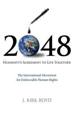 2048: Humanity's Agreement to Live Together - Boyd, J. Kirk