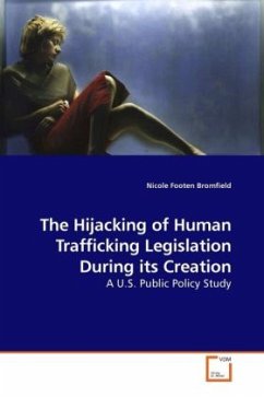 The Hijacking of Human Trafficking Legislation During its Creation - Bromfield, Nicole Footen