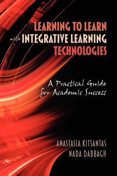 Learning to Learn with Integrative Learning Technologies (Ilt) - Kitsantas, Anastasia; Dabbagh, Nada